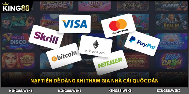 Nạp tiền King88 dễ dàng khi tham gia nhà cái quốc dân